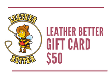 Load image into Gallery viewer, Leather Better Gift Cards - Leather Better
